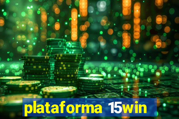 plataforma 15win